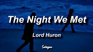 The Night We Met - Lord Huron