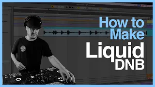 How To Make Liquid DNB In Ableton [Part 2]