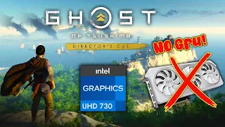Ghost of Tsushima DIRECTOR'S CUT Without Graphics Card | Intel UHD 730