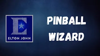 Elton John - Pinball Wizard (Lyrics)