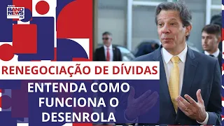 Entenda como funciona o Desenrola, programa do governo para renegociação de dívidas