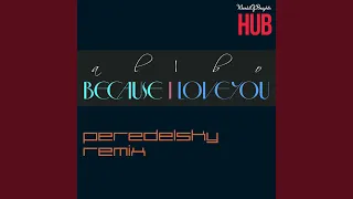 Because I Love You (Peredelsky Remix)