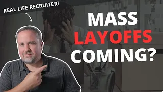 Are Mass Layoffs Coming Soon?