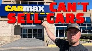 CARMAX CAN'T SELL CARS! They're In BIG TROUBLE!