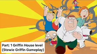 Family guy video game! Gameplay Part: 1 "Griffin House Level" (Stewie Griffin Gameplay) (ps2)