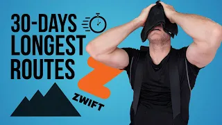 I Completed the 30 Longest Routes on Zwift over 30 days, Here's What Happened