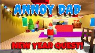 NEW YEAR QUEST! - Annoy Dad [ROBLOX]