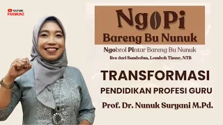 Live - Transformasi Pendidikan Profesi Guru Bersama Prof. Dr. Nunuk Suryani