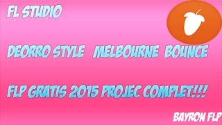 FL STUDIO: MELBOURNE BOUNCE #2 Deorro style + FLP GRATIS