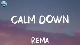 Rema - Calm Down (Lyrics) | Adele, Ed Sheeran,... (MIX LYRICS)