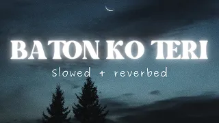 BAATON KO TERI - Lofi ( Slowed + Reverbed ) | Arijit Singh | Lofi Version | nimixeditz.