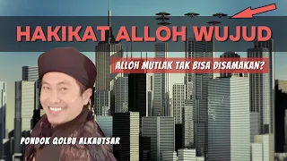 Hakikat Wujud Alloh - Pondok Qolbu Alkautsar #hakikat #tauhid #tasawuf