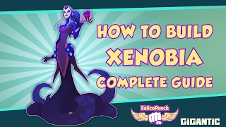 GIGANTIC Xenobia Guide