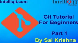 Git Tutorial For Beginners  Part 1 | Devops By IntelliQIT | GIT course 2020