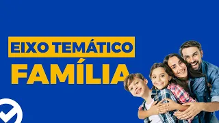 Eixo temático: Família - Acelere no ENEM