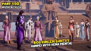 BOS KINCEN SANTUY HANFEI AUTO KENA MENTAL - DONGHUA MARTIAL MASTER