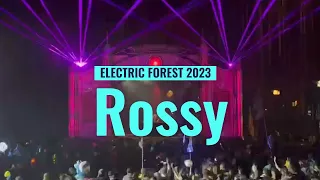 ROSSY - FULL SET - ELECTRIC FOREST 2023