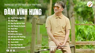 Những Bài Hát Hay Nhất Của ĐÀM VĨNH HƯNG - Tình Ơi Xin Ngủ Yên, Say Tình, Bài Thánh Ca Buồn