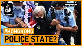 Is Hong Kong now a police state? | The Stream