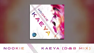 Nookie - Kaeya (D&B Mix)