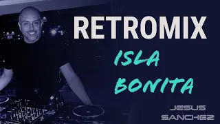 Retromix 80s, 90s Isla Bonita ft George Michael, Milli Vanilli, Sabrina, Madonna, Modern Talking