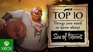 Top 10 Things You Need To Know About Sea of Thieves... So Far