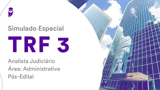 Simulado Especial TRF 3 – Analista Judiciário - Área: Administrativa – Pós-Edital – Correção