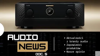 Nowe amplitunery Marantz, seria Studio od JBL już w Polsce |  Audio News #5 | Bang & Olufsen | Dual