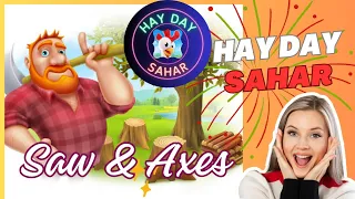 Hay Day - Saws And Axes