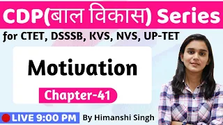 Motivation- Meaning, Cycle,Types, Theories |  Lesson-41 | CDP for CTET, DSSSB, KVS, UP-TET 2019