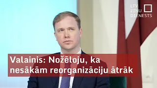 Valainis: Vienīgais, ko nožēloju – ka nesākām LIAA reorganizāciju ātrāk