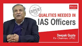 Qualities that will help you be an exemplary IAS Officer by Shri Deepak Gupta, Ex. Chairman, UPSC