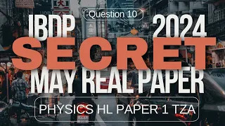 2024 May  IBDP HL Physics TZA Paper 1 Q10