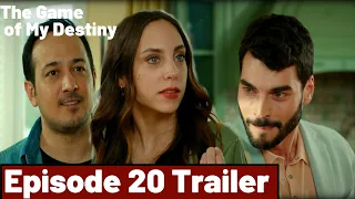 The Game of My Destiny (Kaderimin Oyunu ) Episode 20 Trailer English subtitles