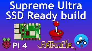 SSD Ready Retropie build. Supreme Ultra Raspberry Pi 4.