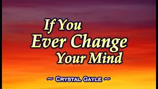 If You Ever Change Your Mind -  Crystal Gayle (KARAOKE VERSION)