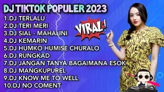 DJ TIKTOK POPULER 2023 - DJ TERLALU (AKU TAK BISA MENAHAN LANGKAH KAKIMU) REMIX FULL ALBUM