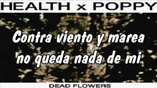 poppy 🥀 dead flowers (sub. español)