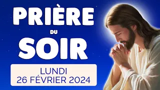 🙏 PRIERE du SOIR et NUIT Lundi 26 Février 2024 Prières et Psaume pour Bien Dormir