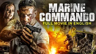 MARINE COMMANDO - Hollywood English Movie |Superhit Action Blockbuster Full Action Movies In English