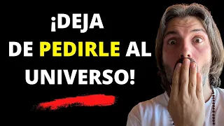 ¡DEJA DE PEDIRLE AL UNIVERSO Y HAZ ESTO! ¡FUNCIONA EL 100% DE LAS VECES!