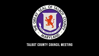 Talbot County Council Meeting: Tuesday, July 26, 2022