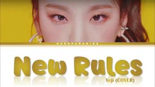 Yeji - New Rules (COVER) Lyrics