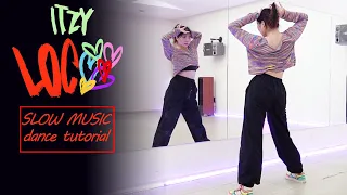 ITZY “LOCO” Dance Tutorial | Chorus + Dance Break | Mirrored + SLOW MUSIC