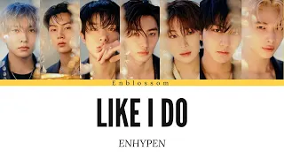 ENHYPEN - 'LIKE I DO' (Original by J Tajor) AI COVER (Lyrics)