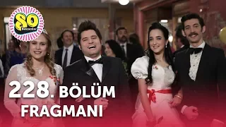 Seksenler 228. Bölüm Fragmanı