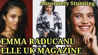 EMMA RADUCANU ELLE UK MAGAZINE COVER PHOTOS IS ABSOLUTELY GORGEOUS