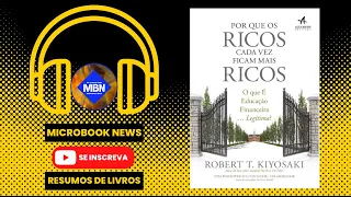 PORQUE OS RICOS CADA VEZ FICAM MAIS RICOS E OS POBRES MAIS POBRES - Robert Kiyosaki