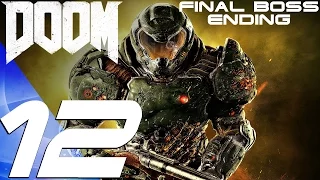 DOOM 4 (2016) - Gameplay Walkthrough Part 12 - Final Boss & Ending [1080P 60FPS]