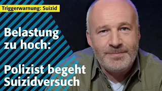 Als Polizist zu viel Extremes gesehen | Selbstmordversuch überlebt | Neuen Lebensmut gefunden